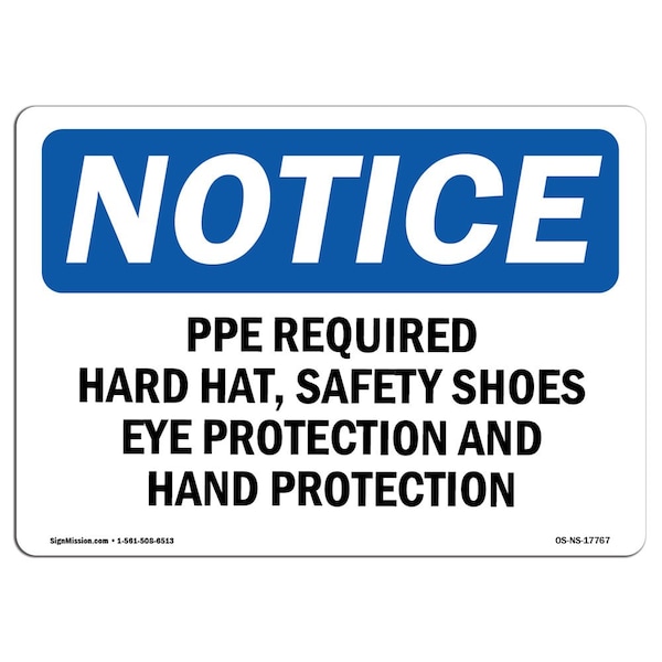 OSHA Sign, PPE Required Hard Hat Safety Shoes Eye, 18in X 12in Aluminum, 18" W, 12" H, Landscape